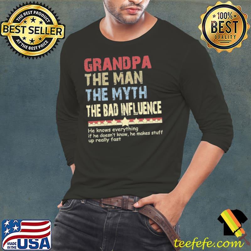 Grandpa The Man The Myth The Bad Influence Father's Day shirt
