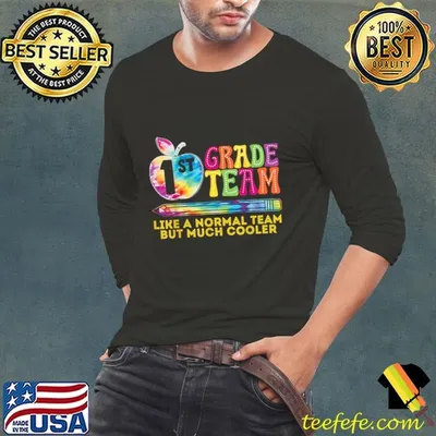 1st First Grade Team Like A Normal Team But Much Cooler Apple Tye Die T-Shirt