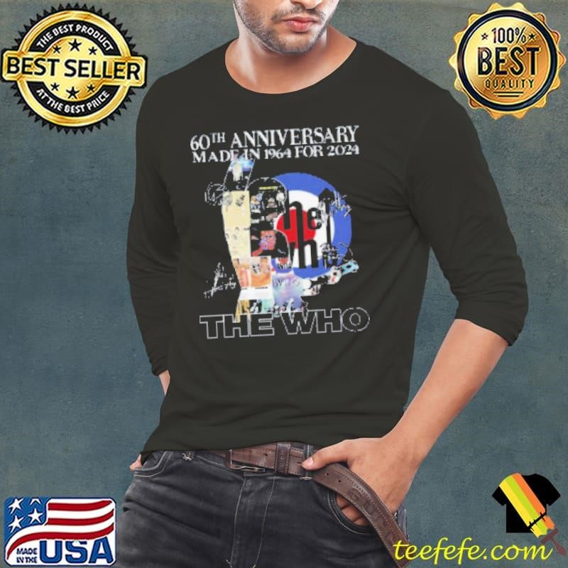 60th Anniversary Made In 1964 For 2024 The Who Shirt
