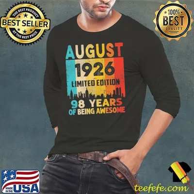 August 1926 Limited Edition 98 Years Of being Awesome Vintage 98th Birthday T-Shirt