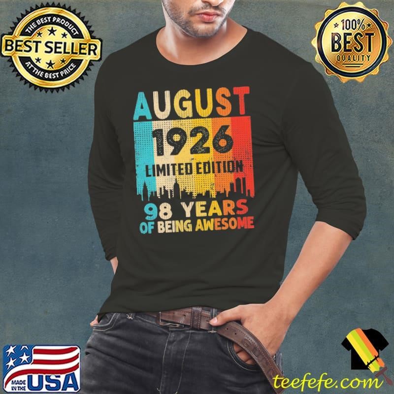August 1926 Limited Edition 98 Years Of being Awesome Vintage 98th Birthday T-Shirt