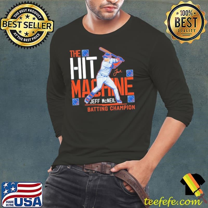 Awesome Jeff Mcneil The Hit Machine Batting Champion Signature Long Sleeve Tee