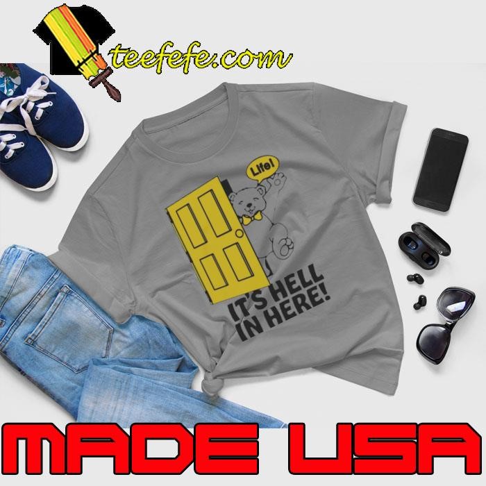 Bear Life It’s Hell In Here Unisex