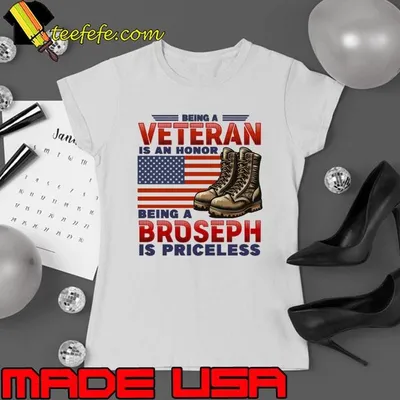 Being A Veteran Is An Honor Being A Broseph Brother Usa Flag 4Th Of July T-Shirt