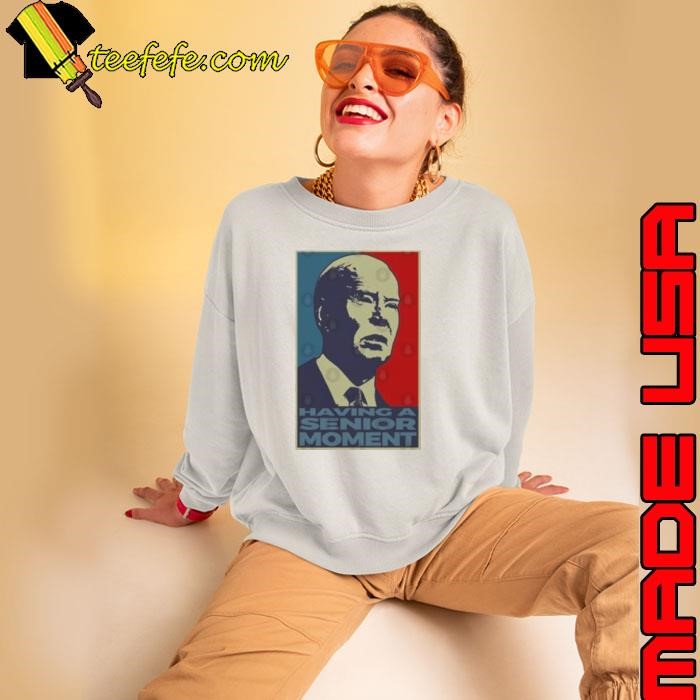 Biden Having A Senior Moment Hope Shirt