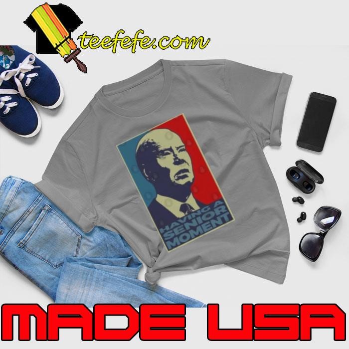 Biden Having A Senior Moment Hope Unisex
