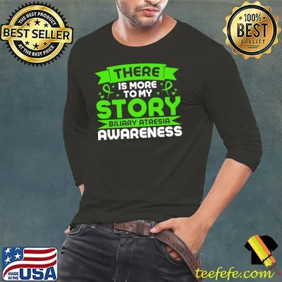 Biliary Atresia Awareness There Is More To My Story T-Shirt