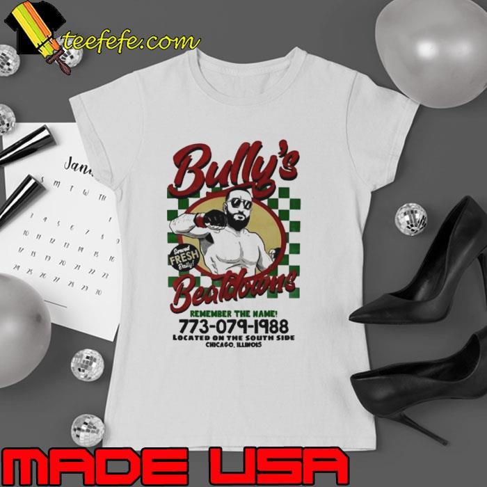 Bully’s Beatdowns Served Fresh Daily shirt