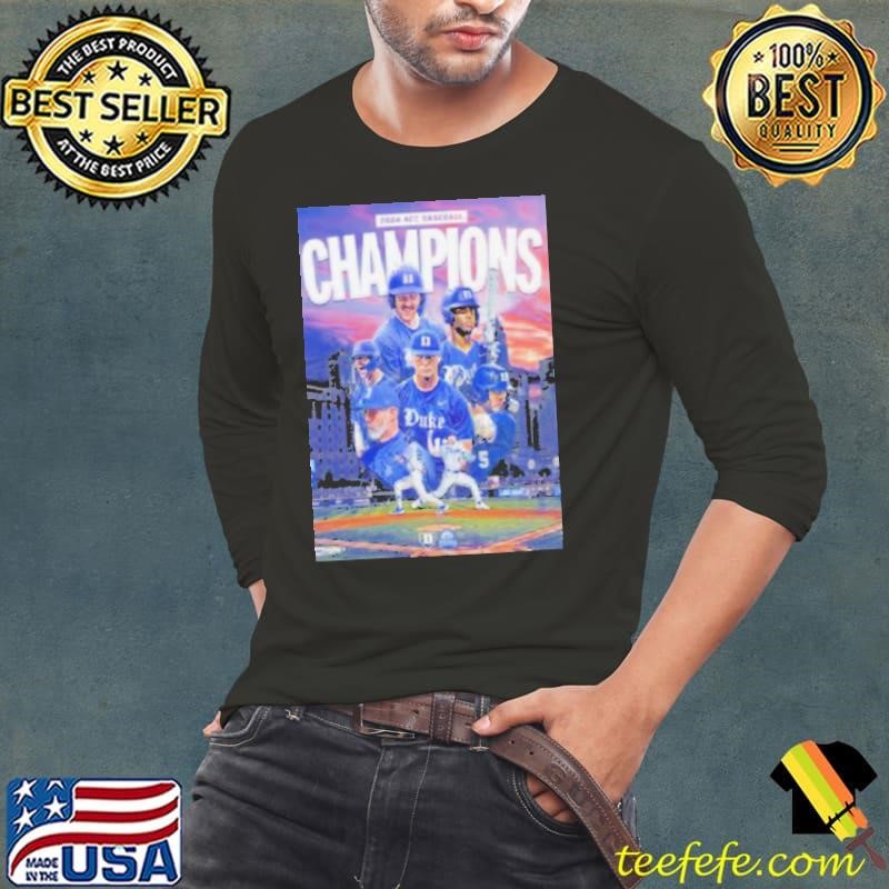 Congrats Duke Blue Devils Champions 2024 ACC Baseball Conference Tournament Poster Long Sleeve Tee