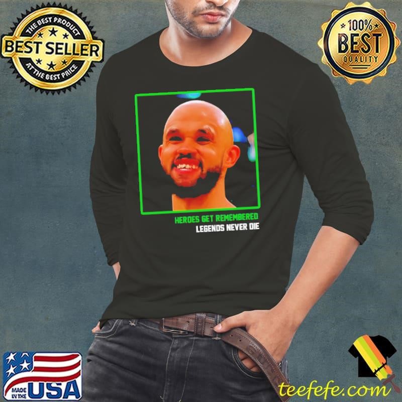 Derrick White heroes get remembered legends never die Long Sleeve Tee