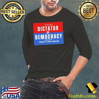 Dictator Or Democracy That's The Choice Stars Election 2024 T-Shirt