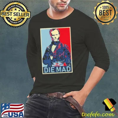 Die Mad William Tecumseh Sherman Shirt