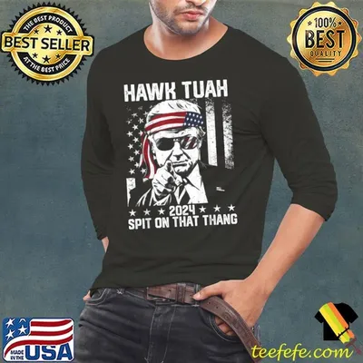Donal Trump Hawk Tush Spit on that Thang american flag 4th of july T-Shirt