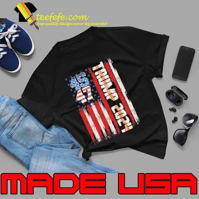 Donald J Trump 2024 American Flag 45 47 T-Shirt