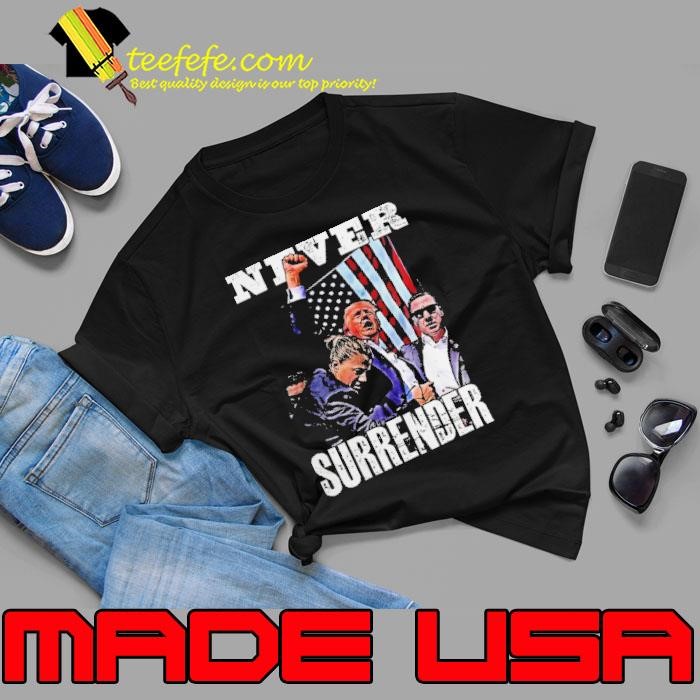 Donald Trump Shoting Trump Rally Never Surrender Unisex