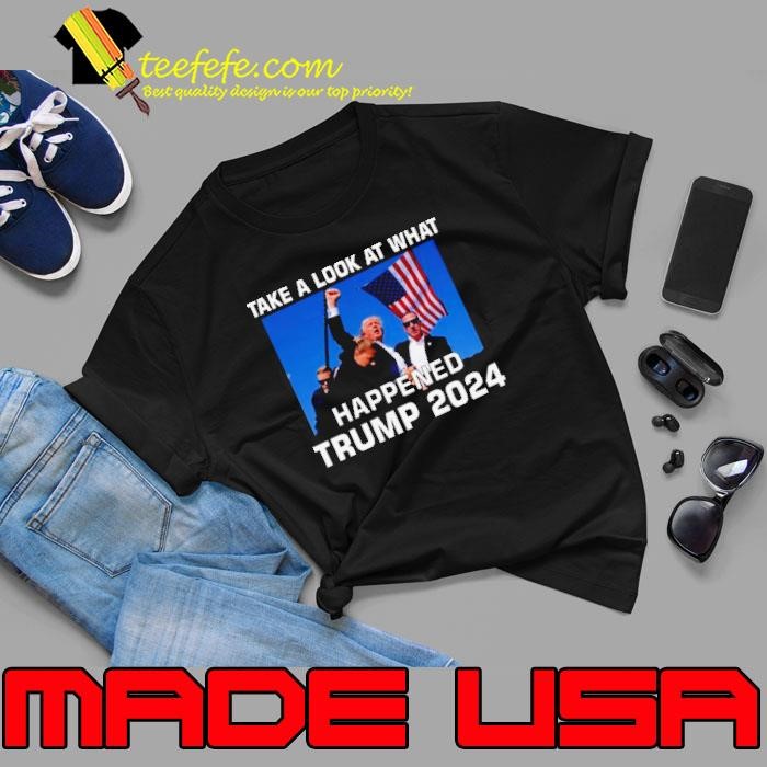 Donald Trump Take A Look What Happened I Don’t Die Easily Unisex
