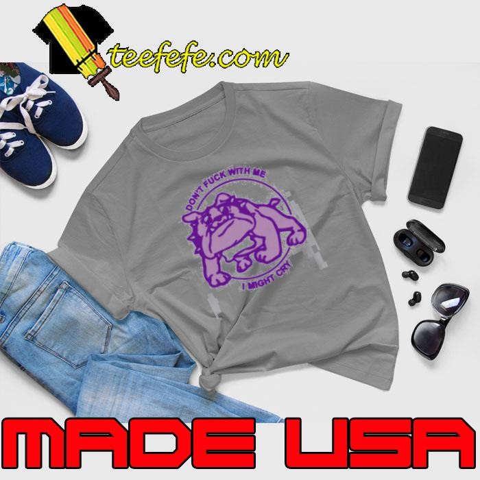 Don’t Fuck With Me I Might Cry by Renaissance Man Unisex