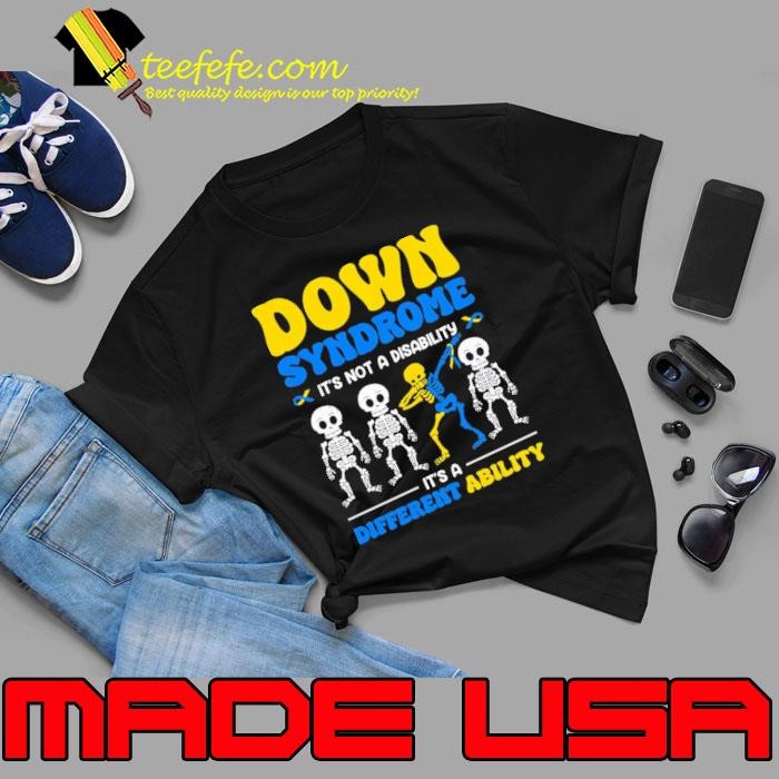 Down Syndrome It's Not A Disability It's A Different Ability Skeleton Dabbing Unisex