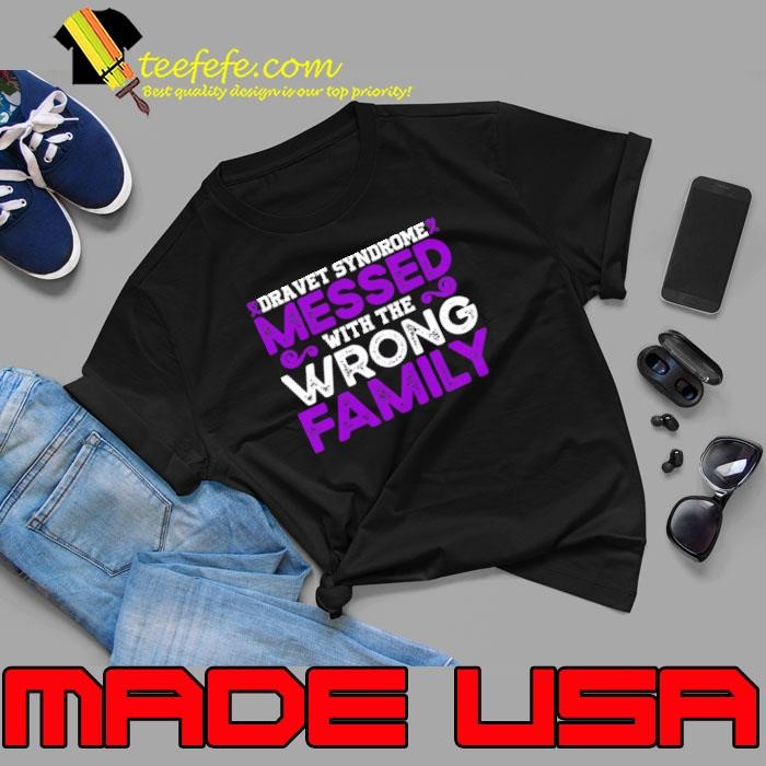 Dravet Syndrome Messed With The Wrong Family Unisex