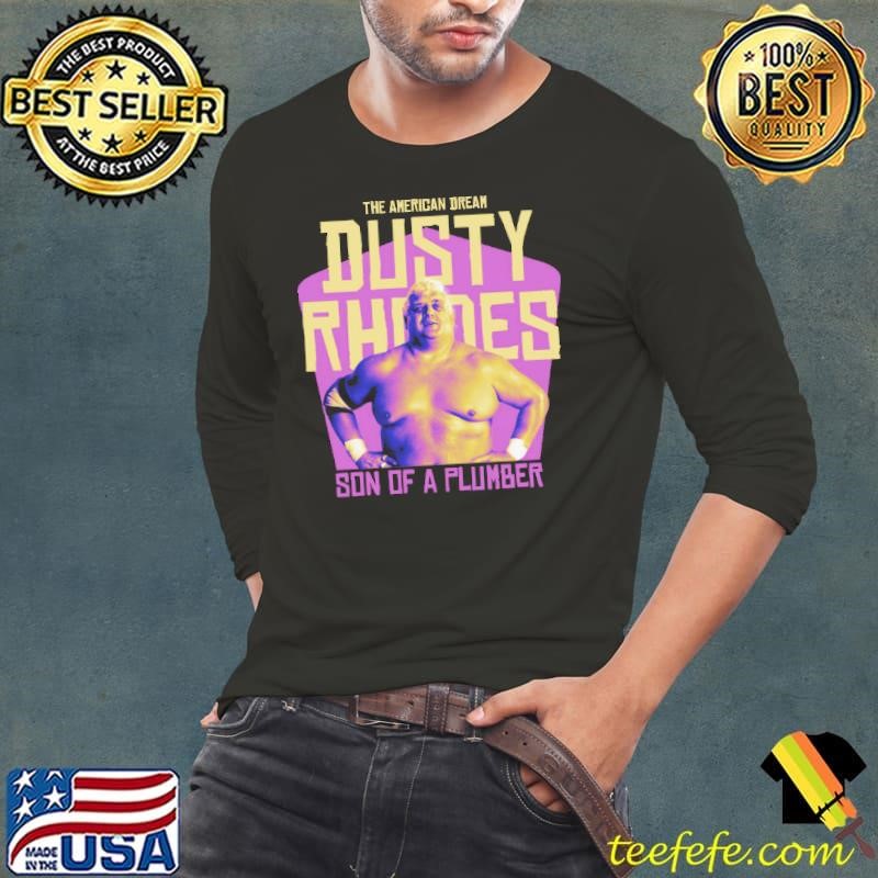 Dusty Rhodes Son of a plumber Shirt