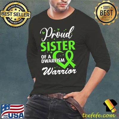 Dwarfism Awareness Proud Sister of a Dwarfism Warrior T-Shirt