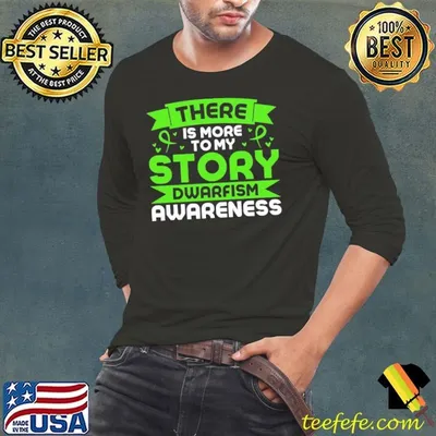 Dwarfism Awareness There Is More To My Story T-Shirt