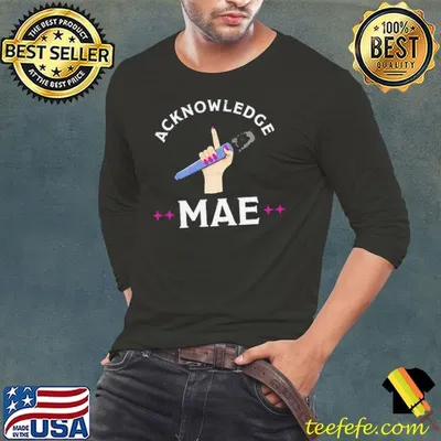 Emily Mae Acknowledge Mae shirt