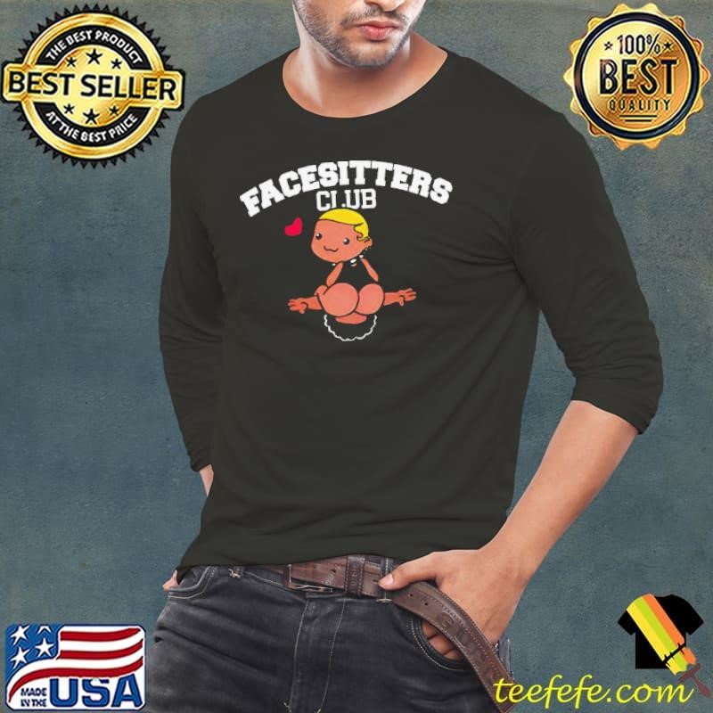Facesitters club shirt
