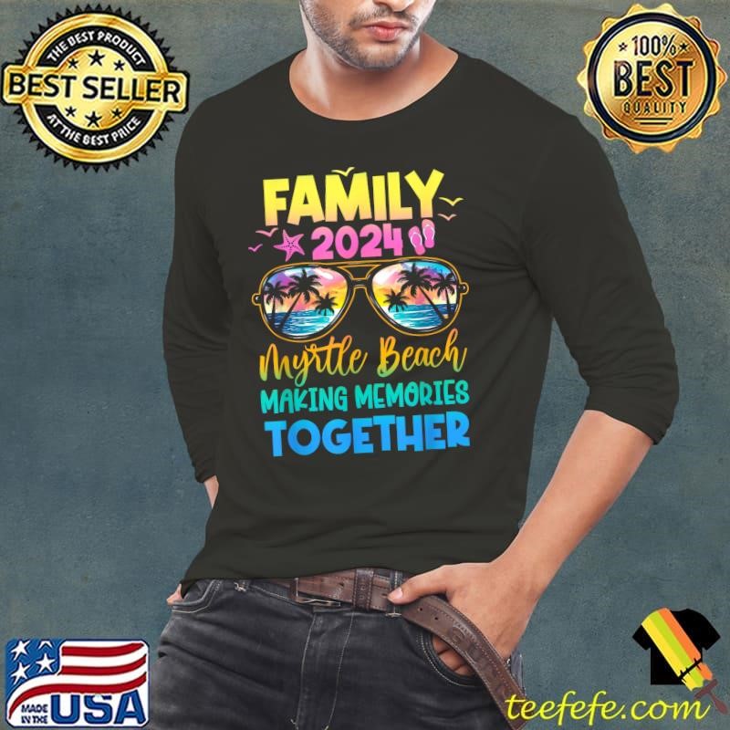 Family Vacation Myrtle Beach Making Memories Together 2024 Summer Sunglasses Retro T-Shirt