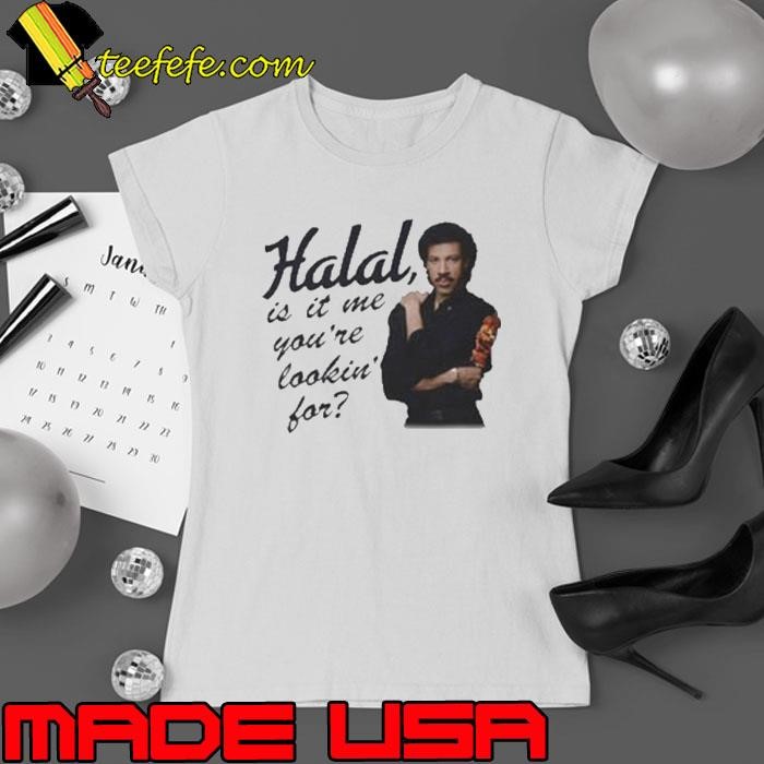 Halal, Is It Me You’re Lookin’ For Ladies tee