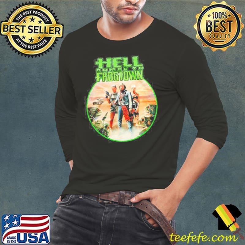 Hell Comes To Frogtown Long Sleeve Tee