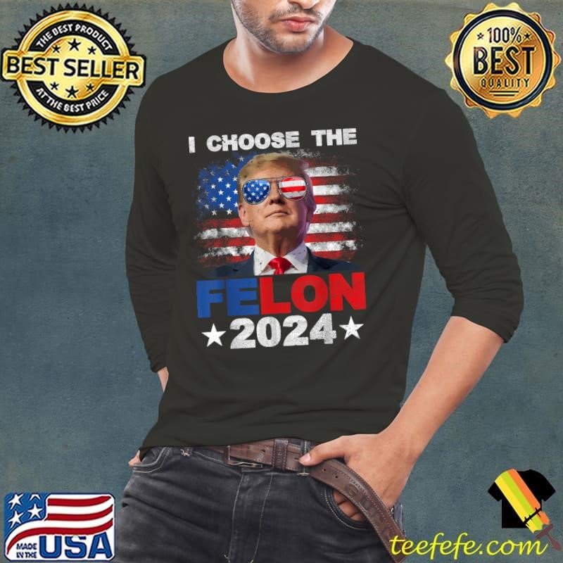 I Choose The Felon 2024 Support Trump Election Stars T-Shirt