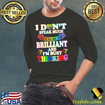 I Dont Speak Much Brilliant Autism Autistic Boys Girls T-Shirt