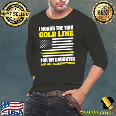 I Honor The Thin Gold Line For My Daughter Usa Flag Dispatchers T-Shirt
