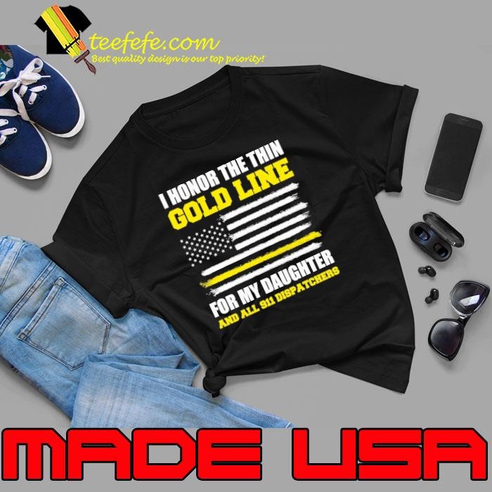 I Honor The Thin Gold Line For My Daughter Usa Flag Dispatchers Unisex