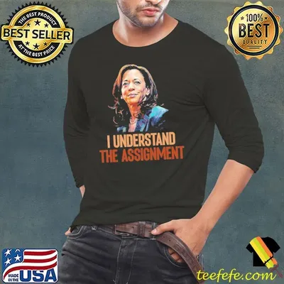 I Understand The Assignment Kamala Haris 2024 T-Shirt