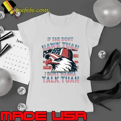 If She Don't Hawk Tush I Won't Tawk Tuah 4th of July Eagle Usa Flag T-Shirt
