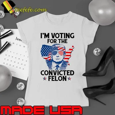 I'm Voting For The Convicted Felon Maps Usa Flag Pro Trump 2024 T-Shirt