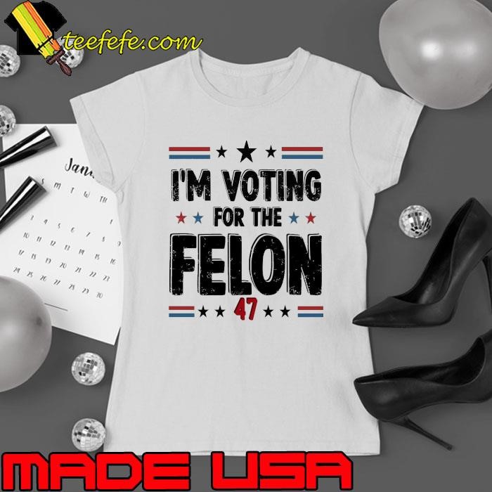 I'm Voting For The Felon 47 Stars Red Blue election T-Shirt
