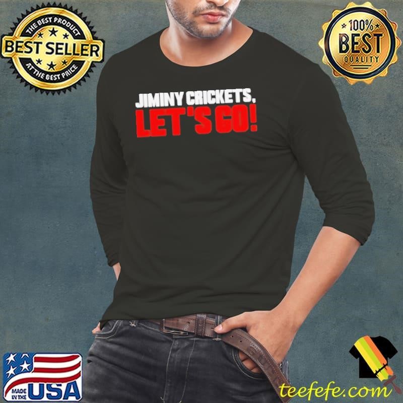 Jiminy Crickets Let’s Go Shirt