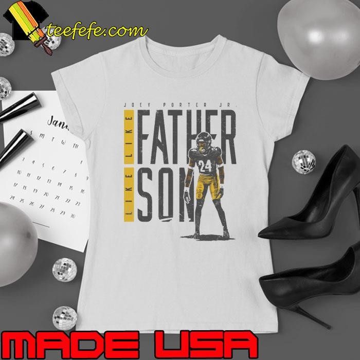 Joey Porter Jr. Pittsburgh Like Father Like Son American football cornerback Ladies tee