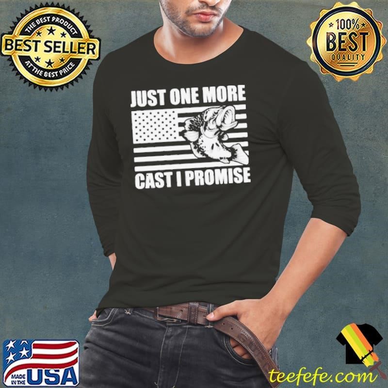 Just One More Cast I Promise Flag American Long Sleeve Tee