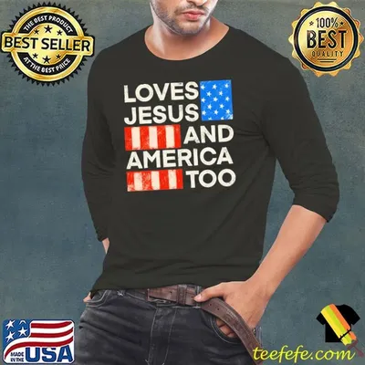 Loves jesus and america too american flag election 2024 T-Shirt