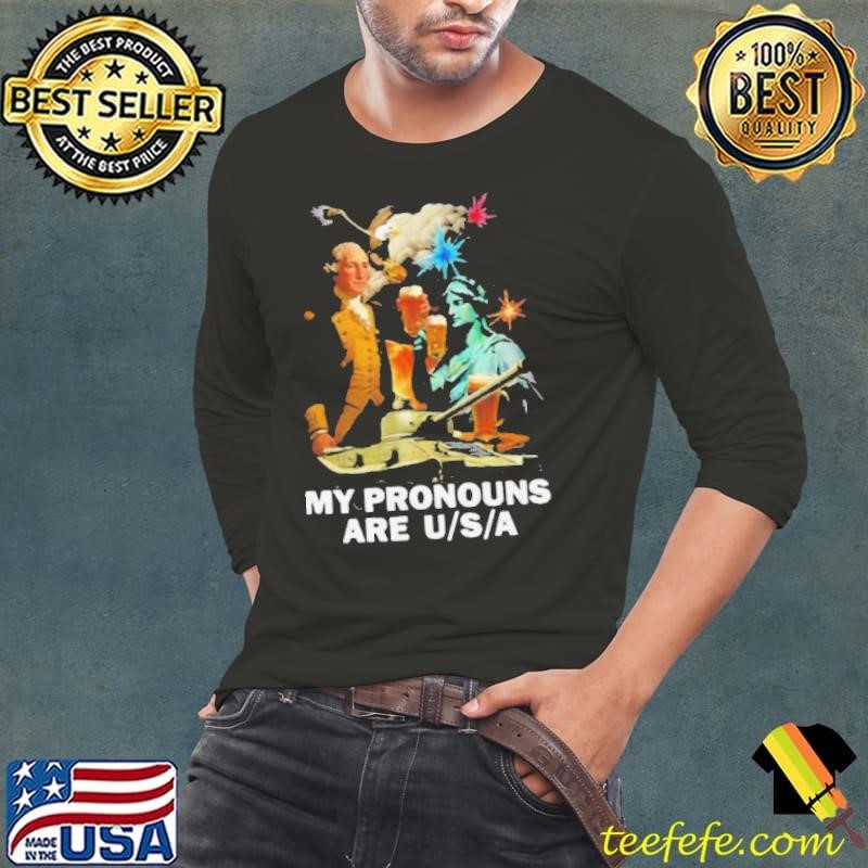 My Pronouns Are Usa shirt