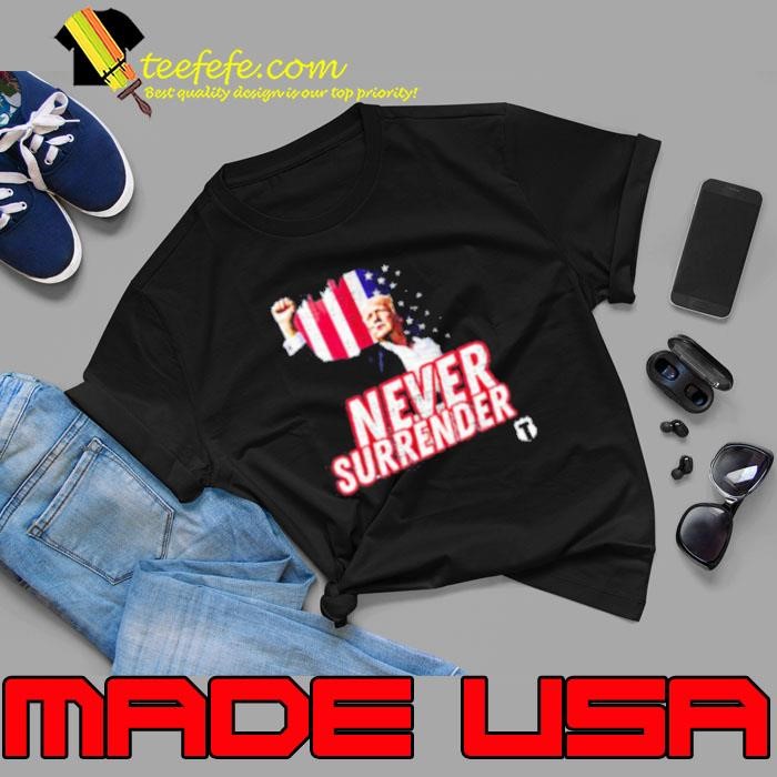 Never Surrender Trump Shooting Unisex
