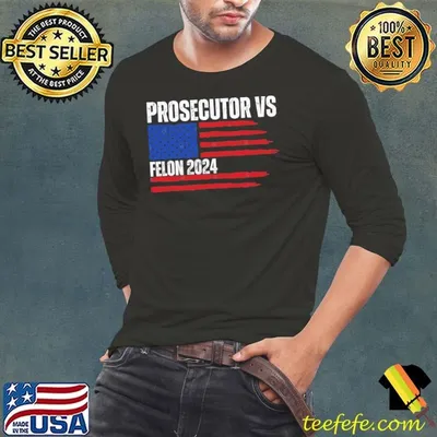 Prosecutor Vs Felon 2024 American Flag Election T-Shirt
