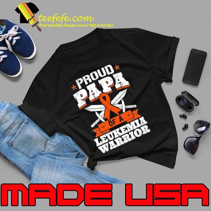 Proud Papa Of A Leukemia Warrior Dad Awareness Blood Cancer T-Shirt