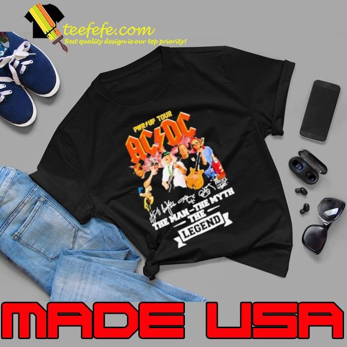Pwr Up Tour 2024 Ac Dc Band The Man The Myth The Legend Signatures Unisex