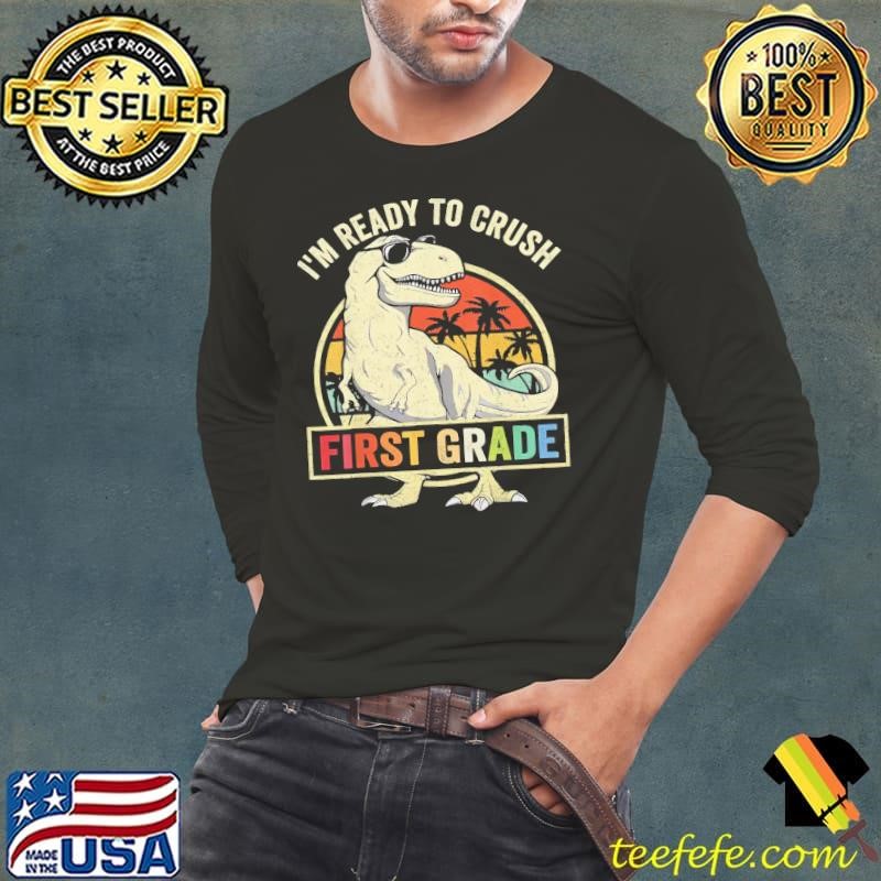 Ready To Crush First Grade 1st Day Of School Dinosaur Retro T-Shirt
