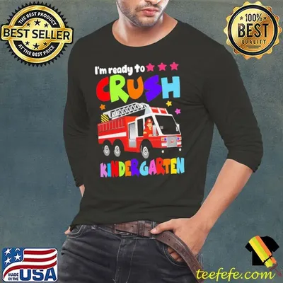 Ready To Crush Kindergarten Fire Truck Back To School T-Shirt
